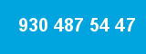 930 487 54 47 930 487 54 47